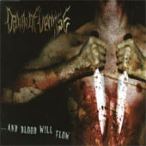 Dawn of Demise; ...and Blood Will Flow