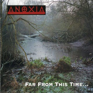 Anoxia; Far from This Time